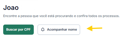Tela de busca por pessoa mostrando os botões “Buscar por CPF” e “Acompanhar nome”, com seta amarela apontando para “Acompanhar nome”